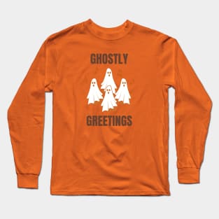 Good Vibes Halloween Ghostly Greetings. Long Sleeve T-Shirt